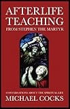 Afterlife Teaching From Stephen the Martyr by