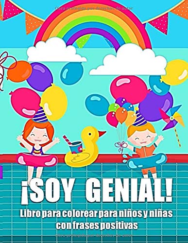 Photo 1 of ¡Soy Genial!: Libro para Colorear para Niños y Niñas con Frases Positivas | Recomendado para Fortalecer la Autoestima de los más Pequeños | Dibujos ... | A partir de 3 años (Spanish Edition)