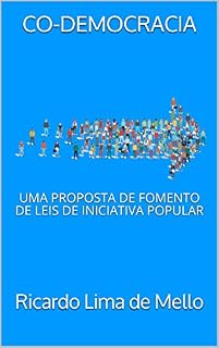 Livro CO-DEMOCRACIA: UMA PROPOSTA DE FOMENTO DE LEIS DE INICIATIVA POPULAR