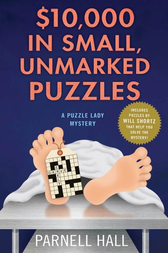 $10,000 in Small, Unmarked Puzzles: A Puzzle Lady Mystery (Puzzle Lady Mysteries Book 13)