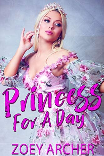 Princess For A Day: A First Time Feminization Fantasy