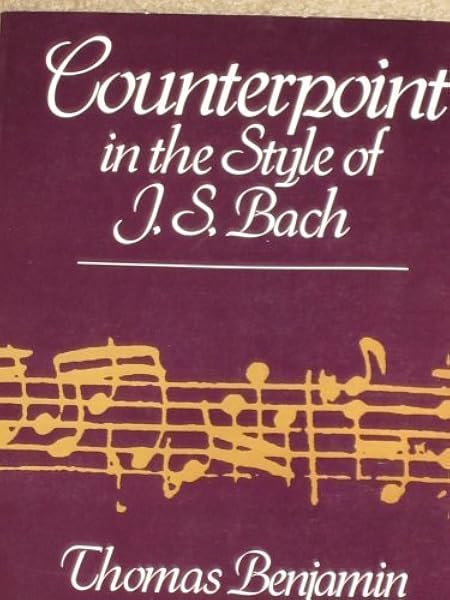 Counterpoint In The Style Of J S Bach By Benjamin Thomas 1986 Paperback Amazon Com Books