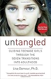 Untangled: Guiding Teenage Girls Through the Seven Transitions into Adulthood