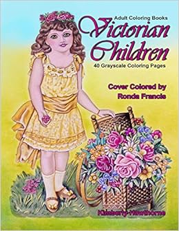 Download Amazon Com Adult Coloring Books Victorian Children 40 Grayscale Coloring Pages 9781719994095 Hawthorne Kimberly Books