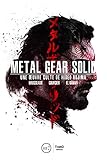 Metal Gear Solid: Une œuvre culte de Hideo Kojima (Sagas) (French Edition) by Denis Brusseaux, Nicolas Courcier