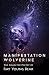 Manifestation Wolverine: The Collected Poetry of Ray Young Bear by 