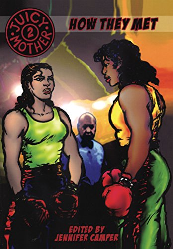 Juicy Mother 2: How They Met (No. 2) by Robert Triptow