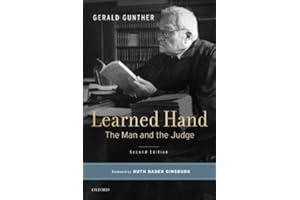 Learned Hand: The Man and the Judge