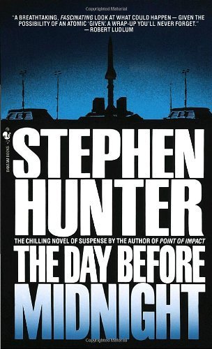 The Day Before Midnight by Stephen Hunter (1989-12-01)