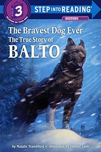 The Bravest Dog Ever: The True Story Of Balto (Turtleback School &amp; Library Binding Edition) (Step Into Reading: A Step 3 Book (Pb))