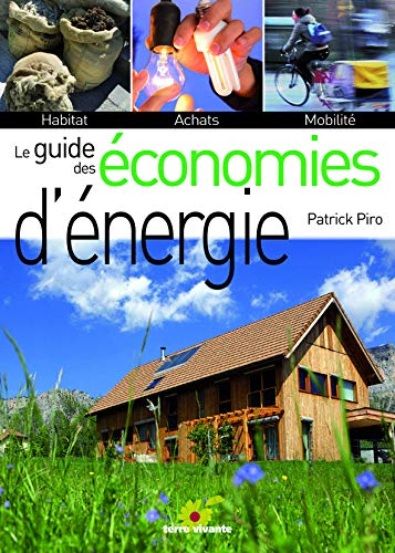 Le guide des Ã©conomies d'Ã©nergie (French Edition) by (Mass Market Paperback)