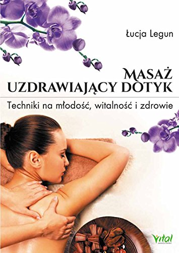 Masaz uzdrawiajacy dotyk