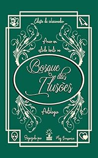 Livro Amor em Estado Bruto no Bosque das Ilusões: Insight Editorial