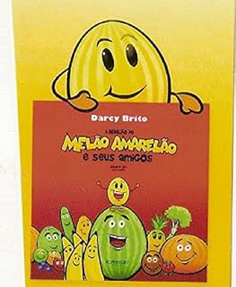 Livro A Rebelião do Melão Amarelão e seus amigos