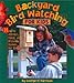 Backyard Bird Watching for Kids: How to Attract, Feed, and Provide Homes for Birds by George H. Harrison, Kit Harrison