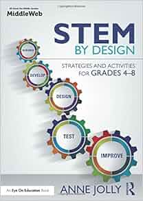 Amazon.com: STEM by Design: Strategies and Activities for Grades 4-8