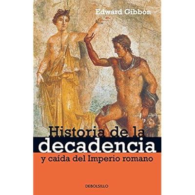 Historia de la decadencia y caída del imperio romano: 27 (ENSAYO-HISTORIA) Historia de la decadencia y caída del imperio romano: 27 (ENSAYO-HISTORIA)