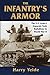 The Infantry's Armor: The U.S. Army's Separate Tank Battalions in World War II by 