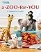 A Zoo for You by Cindy Harris