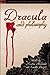 Dracula and Philosophy: Dying to Know (Popular Culture and Philosophy, 90)