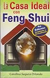 La Casa Ideal con Feng Shui (Spanish Edition)