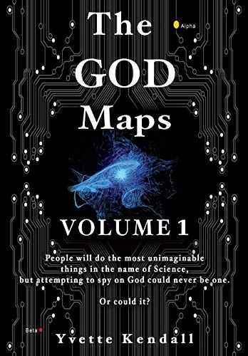 The GOD Maps: Volume One by Yvette Kendall