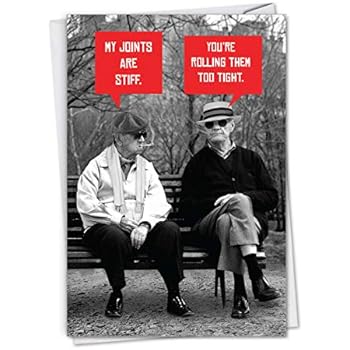 Men Stiff Joints - Hilarious Happy Birthday Card with Envelope (4.63 x 6.75 Inch) - Old Man Birthdays, Smoking Stoned Grandpas - Funny Bday Note Card for Dad, Fathers, Brothers C7038BDG