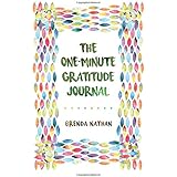 The One-Minute Gratitude Journal