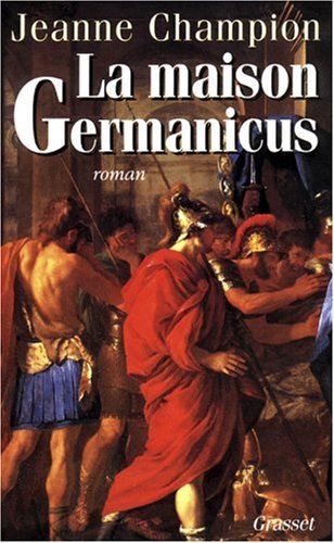 La maison Germanicus : roman