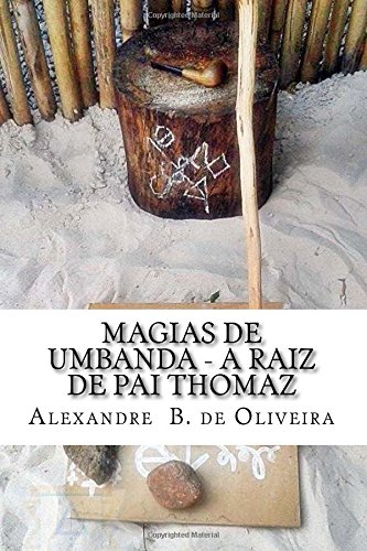 Livro Magias de Umbanda A Raiz de Pai Thomaz