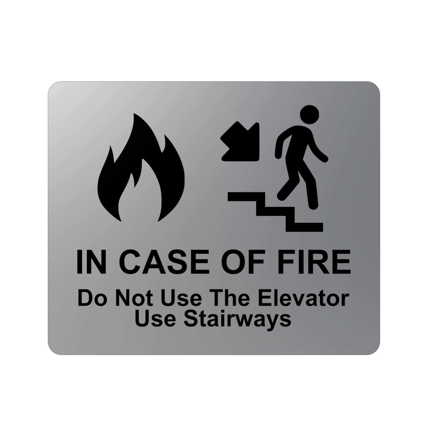 Exit Sign For In Case of Fire Do Not Use Elevator Use Stairways Sign. Adhesive Sticker Acrylic Sign, Metallic Silver, Engraved Black with Universal Icon Symbol and Text (Size 5" by 4")