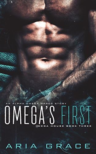 Omega's First: An Alpha Omega MPreg: 3 (Omega House) Paperback โ 4 Mar. 2018