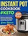 Instant Pot Cookbook #Keto 500 Recipes: Delicious, Quick & Easy Keto Instant Pot Recipes with 30-Day Meal Plan (Keto Cookbook) by Emma Peterson