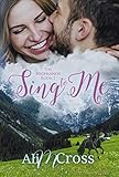 Sing to Me (The Highlands Book 1) by Ali M. Cross