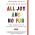All Joy and No Fun: The Paradox of Modern Parenthood