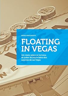Livro Floating in Vegas: Um relato sobre os torneios de poker de buy in baixo dos cassinos de Las Vegas