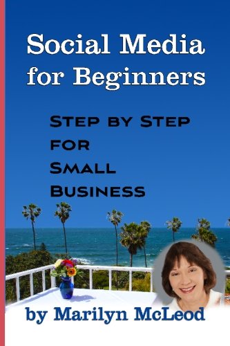 Social Media for Beginners: Step by Step for Small Business
