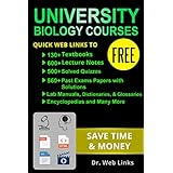 University biology courses: Quick Web Links to FREE 130+ Textbooks, 600+ Lecture notes, 500+ Solved quizzes, 560+ Past exams papers with solutions, Lab manuals, Dictionaries, and Many more