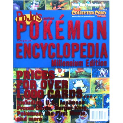 Pojo's Unofficial Pokemon Encyclopedia. Millennium Edition