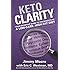 Keto Clarity: Your Definitive Guide to the Benefits of a Low-Carb, High-Fat Diet