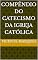 Livro Compêndio do Catecismo da Igreja Católica