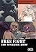 FREE FIGHT This is our (new) thing (French Edition) by Guillaume Belhomme, Philippe Robert