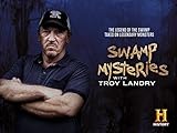 Swamp Mysteries with Troy Landry Season 1