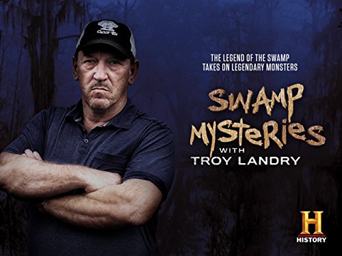 Swamp Mysteries with Troy Landry Season 1