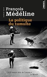La  politique du tumulte