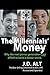 The Millennials' Money: Why the Next Power Generation Can Afford to Build a Better World