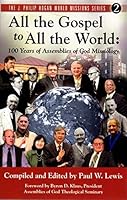 All the Gospel to All the World: 100 Years of Assemblies of God Missiology 0978742915 Book Cover
