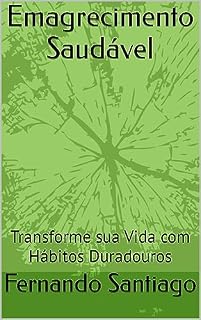 Livro Emagrecimento Saudável: Transforme sua Vida com Hábitos Duradouros