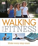 Walking For Fitness: Make Every Step Count by Nina Barough