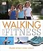Walking For Fitness: Make Every Step Count by Nina Barough